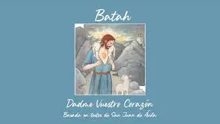 Batah - Dadme Vuestro Corazón
