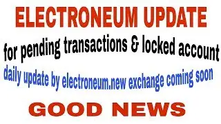 Electroneum update for pending transactions and locked account.