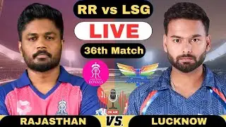 🔴 IPL 2025 Live RR vs LSG 36th Match | Rajasthan Royals vs Lucknow Super Giants Live Match Today