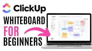 Clickup Whiteboard Tutorial For Beginners | How to Use Clickup Whiteboard 2025