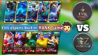 EVIL eSports vs Imperial Z || Evil Back In Rank Game | Mobile Legends Bang Bang