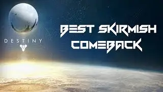 Destiny: Best Skirmish Comeback Ever