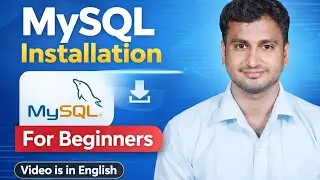 MySQL Installation Step by Step | MySQL Setup for Beginners | English