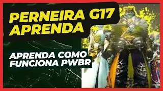 FORJANDO A PERNEIRA G17 UP3 E DICAS | PWBR