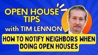 Open House Tips: How to Notify Neighbors When Doing Open Houses