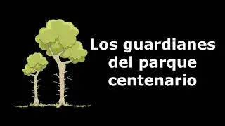 Audiocuento: Los guardianes del parque centenario