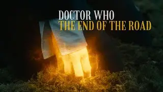 The End Of The Road | Doctor Who