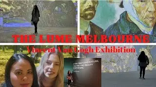 Vincent Van Gogh Exhibition  | The Lume Melbourne | Melbourne Convention and Exhibition Centre