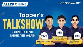 Topper&rsquo;s Talk - CBSE Class 10th Board Results | Meet the Top Rankers of ALLEN Online🎓