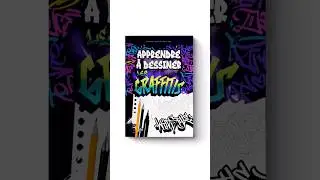 Apprendre &agrave; dessiner des graffitis