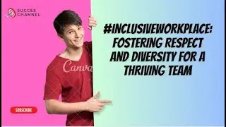 #InclusiveWorkplace: Fostering Respect and Diversity for a Thriving Team