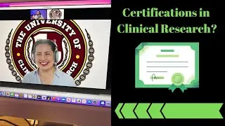 The Truth About Certifications In Clinical Research: What? Why? How?