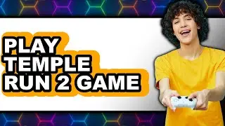 How To Play Temple Run 2 Game (Full Guide)