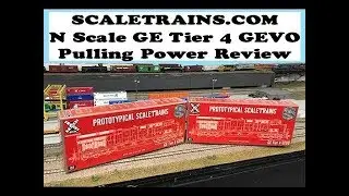 REVIEW: scaletrains.com N Scale GE Tier 4 GEVO - Part 3, the Pulling Power