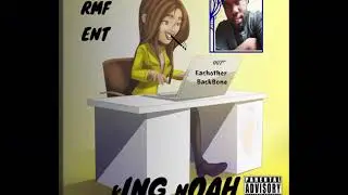 King Noah - Each Other BackBone - Prod. Rare MindFrame - Hip/Hop Music