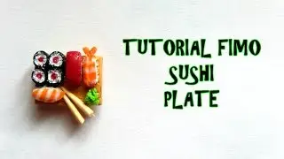 Tutorial fimo SUSHI  (Polymerclay tutorial sushi plate)