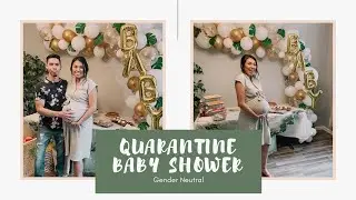 QUARANTINE BABY SHOWER | Gender Neutral