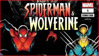 Spider-man & Wolverine #1 | Comic Dub |