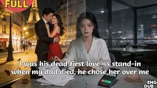 【ENG DUB】I called him 99 times when my dad died—he was in Paris hugging his first love#drama