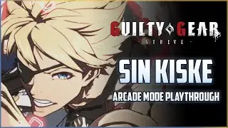 Guilty Gear Strive - Sin Kiske Arcade Mode Playthrough