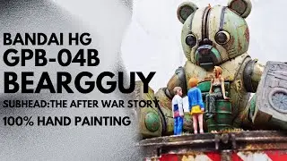 GPB-04B BEARGGUY Subhead:THE AFTER WAR STORY Brush Painting (ENG CC)/베앗가이 비넷  부제:전쟁 후일담 붓도색