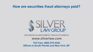 How are securities fraud attorneys paid ?