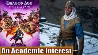 An Academic Interest: Dragon Age&trade; The Veilguard