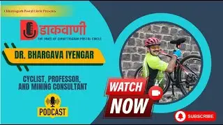 DakVani | 12 Episode | Dr. Bhargava Iyengar, a Cyclist, Professor, and Mining Consultant | CG Circle