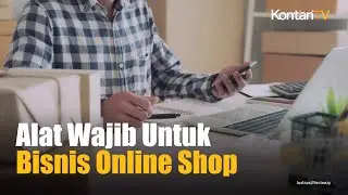 Peralatan Wajib untuk Memulai Bisnis Online Shop | Kontan News
