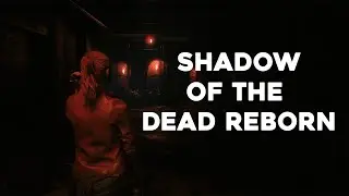 RE2R SHADOW OF THE DEAD REBORN | RE SHOWCASE LATER