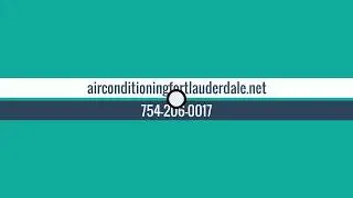 AC Repair Fort Lauderdale - Emergency Air Conditioning Service - 754-900-7343
