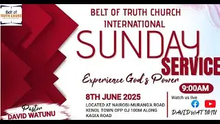 BELT OF TRUTH CHURCH                  WORD OF GOD SESSION ON 8/ 6/ 2025
