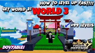 Best way to level up in ASTD reach world 3 ALL STAR TOWER DEFENSE ROBLOX!