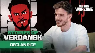 Stories of Verdansk - Declan Rice 