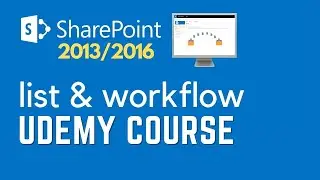 Udemy course: SharePoint 2013/2016 List & Workflow (On-Premise)