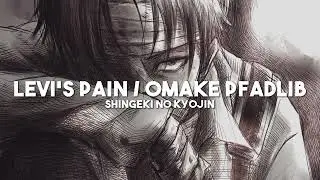 Levi's Pain / Omake Pfadlib - Attack on Titan (slowed + reverb)