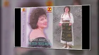 Fanushe Ahmetaj - Albumi PAS TEJE TRETI RINIA (1996)