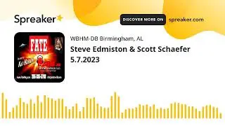 Steve Edmiston & Scott Schaefer 5.7.2023