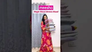 Omg 😳 Meesho dress haul 😍 Huge maxi dress haul #dresshaul #meeshohaul #onlineshopping #meesho