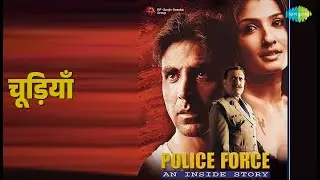 चूड़ियाँ | Police Force- An Inside Story | Richa Sharma Songs |