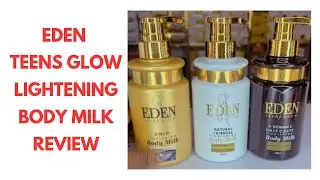 EDEN TEENS GLOW BODY MILK REVIEW