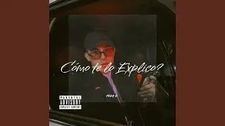 C&oacute;mo te lo Explico? (feat. Tommy Artz)