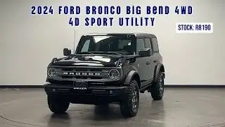 2024 Ford Bronco Big Bend 4WD 4D Sport Utility Stock: R8190 VIN: 1FMDE7BH6RLB28765