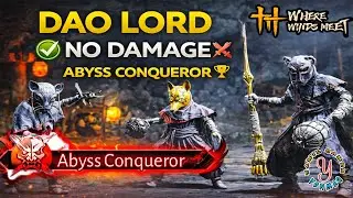Where Winds Meet &ndash; DAO LORD NO DAMAGE | Abyss Conqueror