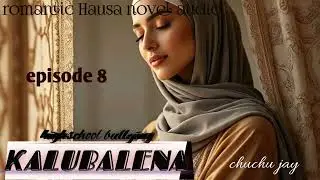 ƘALUBALENAH 8.Complete Hausa audio book