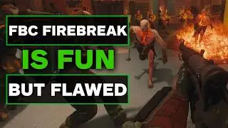 FBC Firebreak Is a Glitchy Mess That's Somehow Still Fun