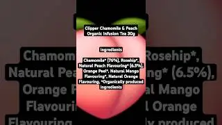 Clipper Chamomile & Peach Organic Infusion Tea 30 g Ingredients Chamomile* (76%), Rosehip*....Part 1
