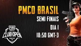 [BR] PMCO BRASIL SEMIFINAIS DIA 1 | Spring Split | PUBG MOBILE CLUB OPEN 2020