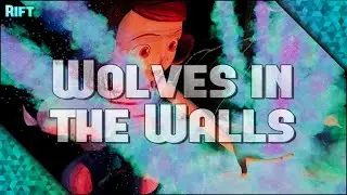 Wolves in the Walls (Ch.1 + Ch.2) | YOU MUST EXPERIENCE THIS MASTERPIECE | Oculus Rift S