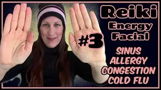 Reiki Energy Facial l Eye Pressure + Headache l Nasal Congestion + Runny Nose l Tension Release